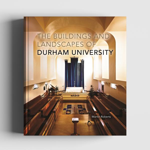 The Buildings and Landscapes of Durham University